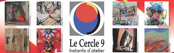 Instants d’atelier du Cercle 9